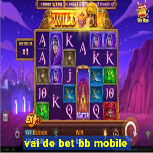 vai de bet bb mobile